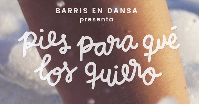 Barris en dansa 16/17 - 'Pies para qué los quiero'